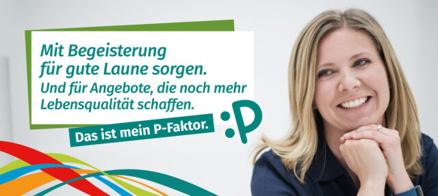 Mit Begeisterung für gute Laune sorgen. Und für Angebote, die noch mehr Lebensqualität schaffen.